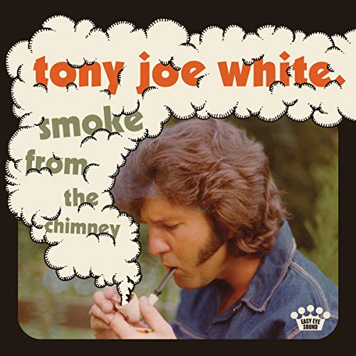 TONY JOE WHITE - SMOKE FROM THE CHIMNEY (VINYL)