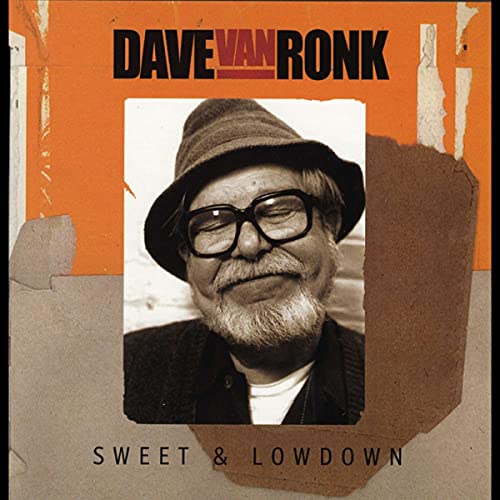 DAVE VAN RONK - SWEET & LOWDOWN (CD)