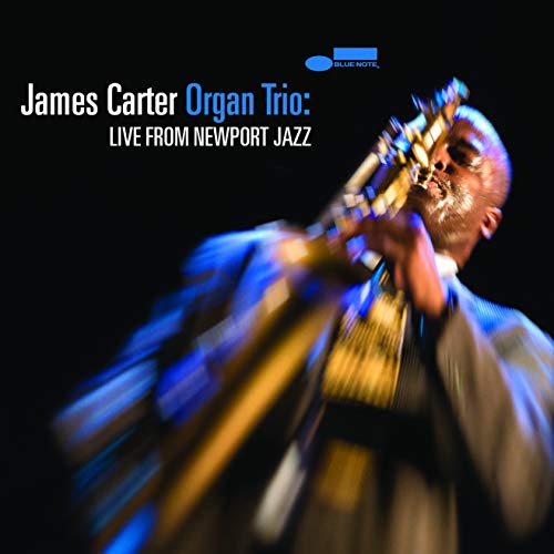 CARTER, JAMES - JAMES CARTER ORGAN TRIO: LIVE FROM NEWPORT JAZZ (CD)