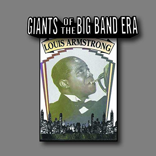 ARMSTRONG, LOUIS - GIANTS OF THE BIG BAND ERA (CD)