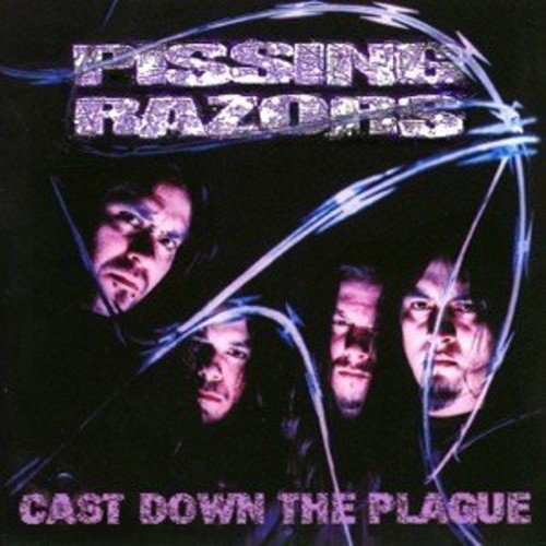 PISSING RAZORS - CAST DOWN THE PLAGUE (CD)