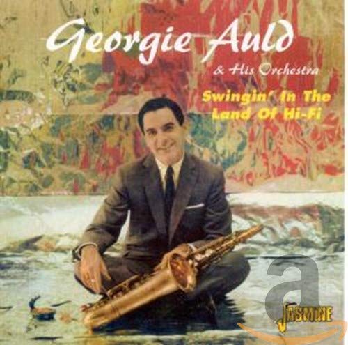 AULD,GEORGIE - SWINGIN IN THE LAND OF HI FI (CD)