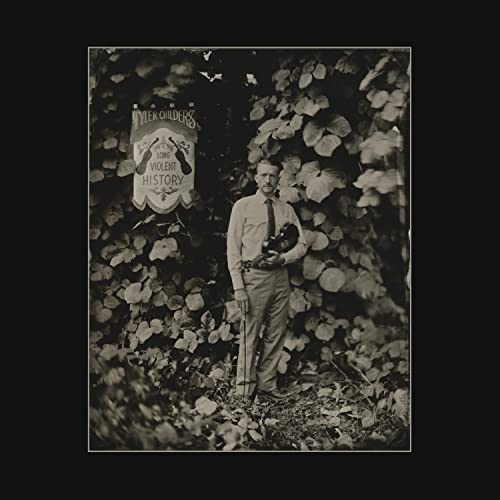 CHILDERS,TYLER - LONG VIOLENT HISTORY (140G/INSERT) (VINYL)