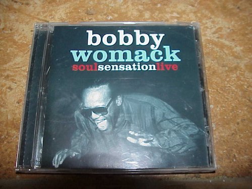 WOMACK, BOBBY - SOUL SENSATION LIVE (CD)