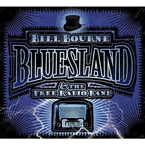 BILL BOURNE & THE FREE RADIO BAND - BLUESLAND (CD)