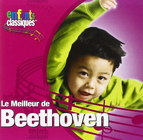 ENFANTS CLASSIQUES - ENFANTS CLASSIQUES - LE MEILLEUR DE BEETHOVEN (CD)