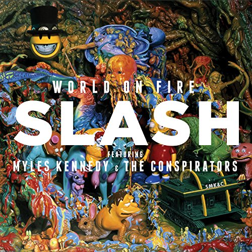 SLASH FEATURING MYLES KENNEDY & THE CONSPIRATORS - WORLD ON FIRE