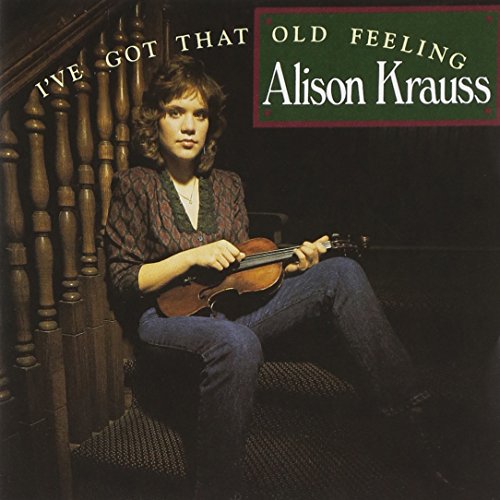 KRAUSS,ALISON - I'VE GOT THAT OLD FEELING (CD)