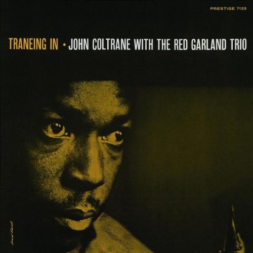 COLTRANE, JOHN/GARLAND;RED TRIO - TRANEING IN