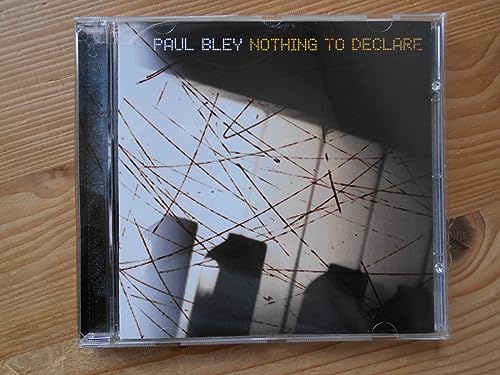 PAUL BLEY - NOTHING TO DECLARE (CD)