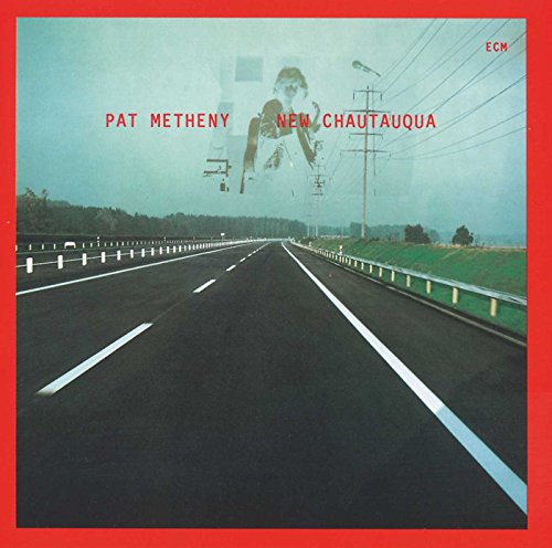 METHENY,PAT - NEW CHAUTAUQUA (CD)