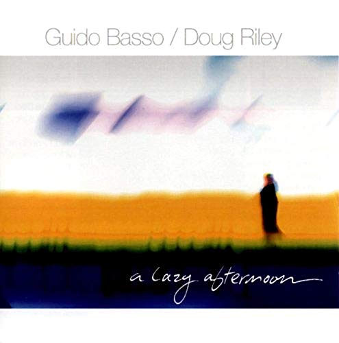 BASSO, GUIDO & DOUG R - A LAZY AFTERNOON (CD)