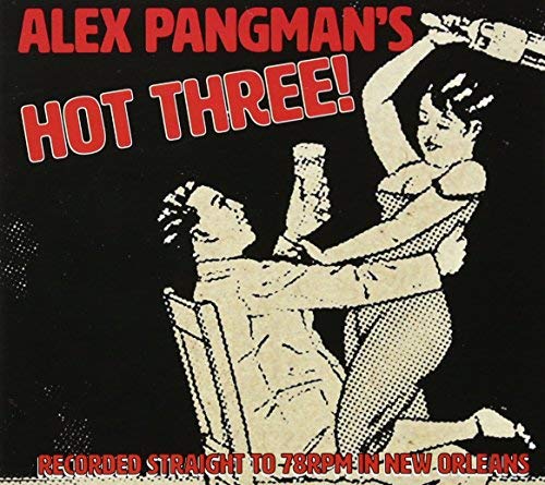 PANGMAN ALEX - ALEX PANGMAN'S HOT THREE (CD)