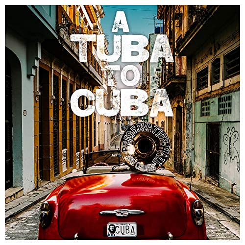 PRESERVATION HALL JAZZ BAND - TUBA TO CUBA OST (VINYL)