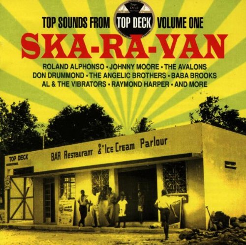 VARIOUS ARTISTS - TOP SOUNDS FROM TOP DECK 1: SKA RA VAN (CD)