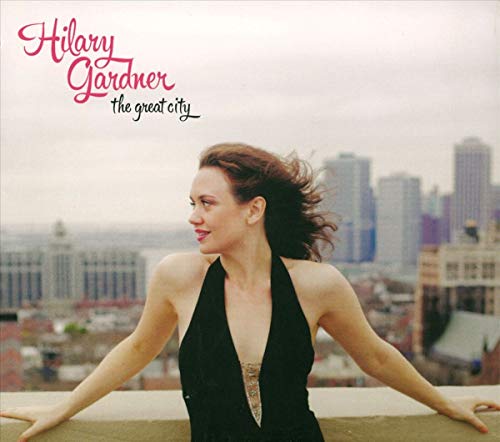 HILARY GARDNER - THE GREAT CITY (CD)