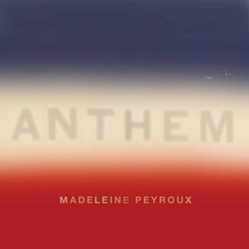 PEYROUX, MADELEINE - ANTHEM (CD)