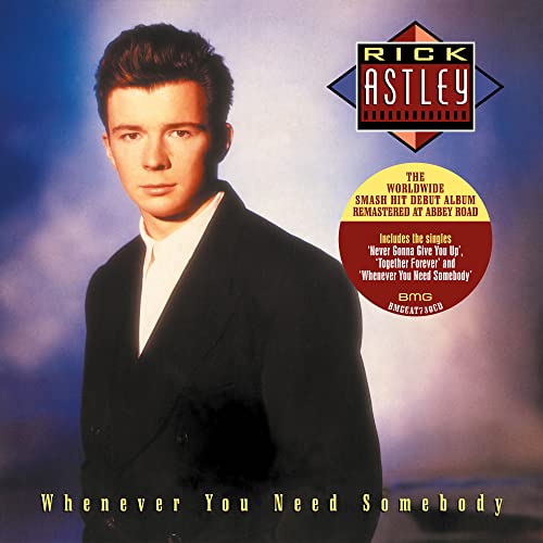 RICK ASTLEY - WHENEVER YOU NEED SOMEBODY (2022 REMASTER) (CD)