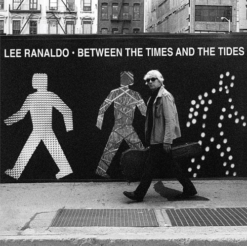 LEE RANALDO - BETWEEN THE TIMES AND THE TIDES LP + DOWNLOAD