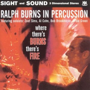 BURNS,RALPH - WHERE THERE'S BURNS, THERE'S FIRE (CD)