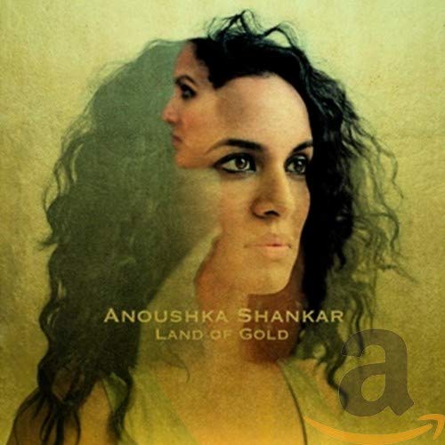 SHANKAR, ANOUSHKA - LAND OF GOLD (CD)