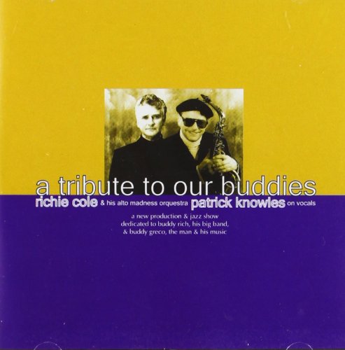 RICHIE COLE - TRIBUTE TO OUR BUDDIES (CD)