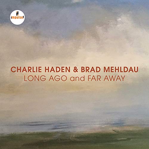 CHARLIE HADEN & BRAD MEHLDAU - LONG AGO AND FAR AWAY (CD)