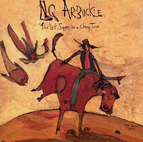 NQ ARBUCKLE - THE LAST SUPPER IN A CHEAP.. (CD)