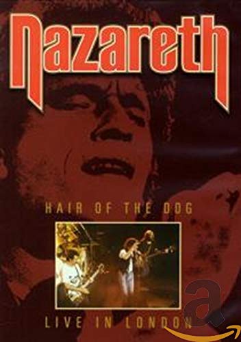 NAZARETH: HAIR OF THE DOG - LIVE FROM LONDON