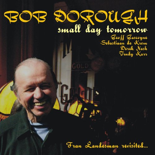 DOROUGH,BOB - SMALL DAY TOMORROW (CD)