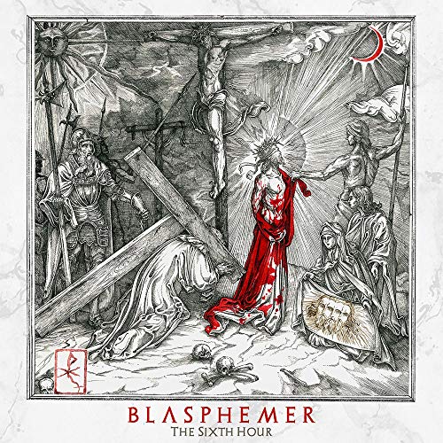 BLASPHEMER - THE SIXTH HOUR (CD)