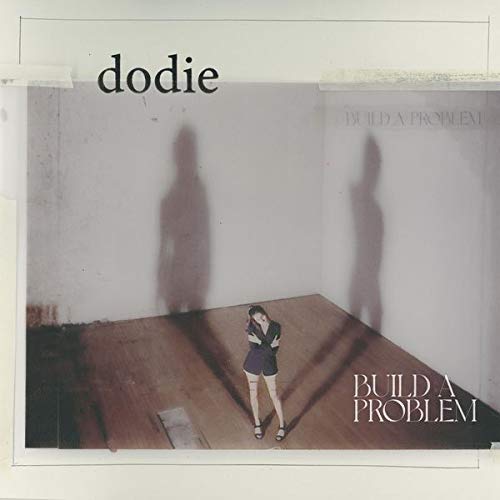 DODIE - BUILD A PROBLEM (VINYL)