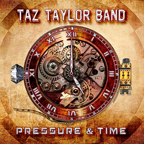 TAYLOR,TAZ BAND - PRESSURE AND TIME (CD)