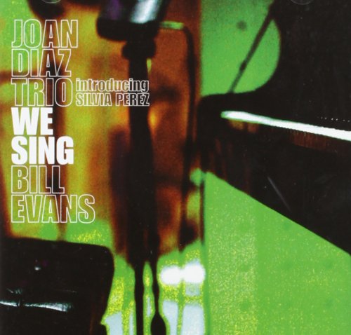 DIAZ TRIO,JOAN - WE SING BILL EVANS (CD)