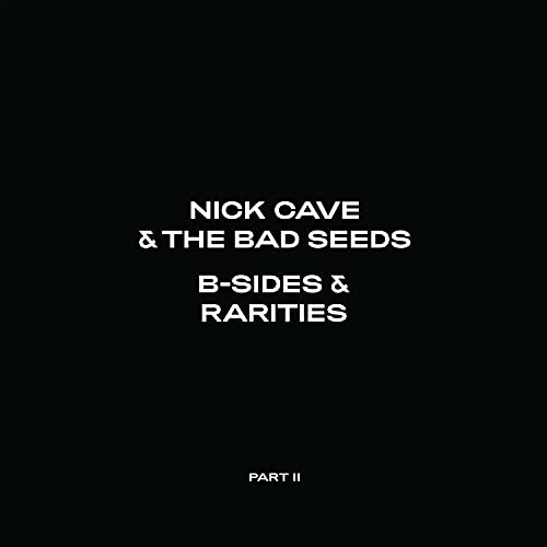 NICK CAVE & THE BAD SEEDS - B-SIDES & RARITIES (PART II) (VINYL)