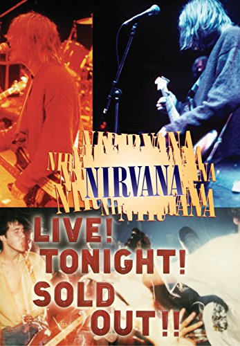 NIRVANA - NIRVANA - LIVE! TONIGHT! SOLD OUT!