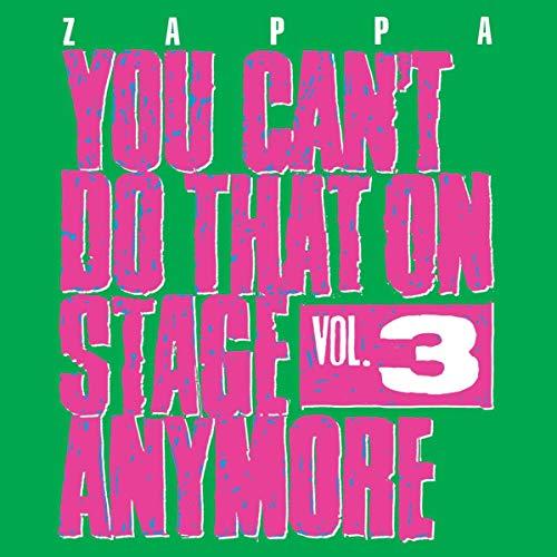 ZAPPA, FRANK - YOU CAN'T DO THAT ON STAGE ANYMORE VOL.3 (2CD)