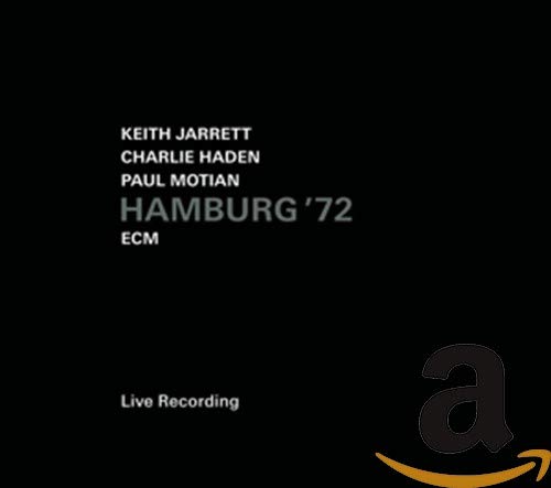 KEITH JARRETT, CHARLIE HADEN, PAUL MOTIAN - HAMBURG '72 (CD)