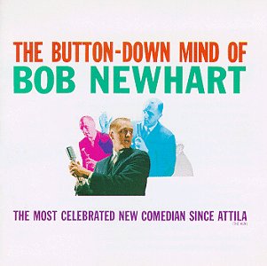 NEWHART, BOB - THE BUTTON-DOWN MIND OF BOB NEWHART
