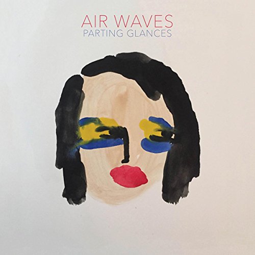 AIR WAVES - PARTING GLANCES (VINYL)