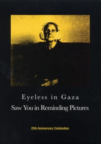 EYELESS IN GAZA - EYELESS IN GAZA: SAW YOU IN REMINDING PICTURES [IMPORT]