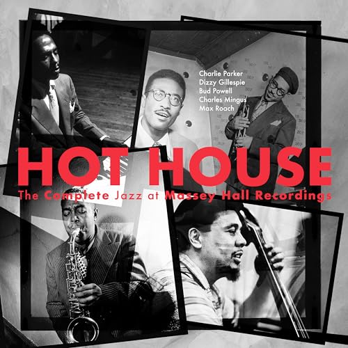 VARIOUS ARTISTS - HOT HOUSE: THE COMPLETE JAZZ AT MASSEY HALL RECORDINGS (VARIOUS ARTISTS) (VINYL)