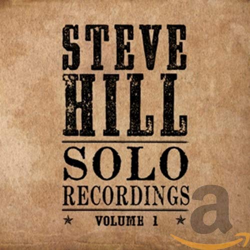 HILL,STEVE - SOLO RECORDINGS, VOLUME 1 (CD)
