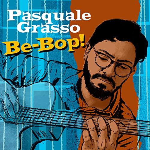 PASQUALE GRASSO - BE-BOP! (CD)