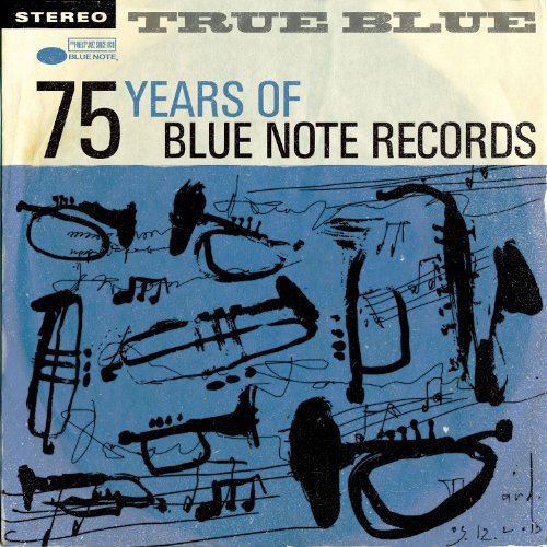 VARIOUS ARTISTS - TRUE BLUE: 75 YEARS OF BLUE NOTE RECORDS  4 CD SET (CD)