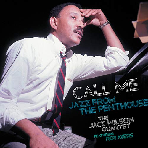 WILSON, JACK / AYERS, ROY - CALL ME: JAZZ FROM THE PENTHOUSE (VINYL)