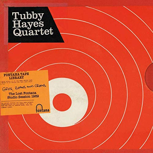 THE TUBBY HAYES QUARTET - GRITS, BEANS AND GREENS: THE LOST FONTANA STUDIO SESSION 1969 (CD)