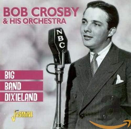 CROSBY,BOB - BIG BAND DIXIELAND (CD)