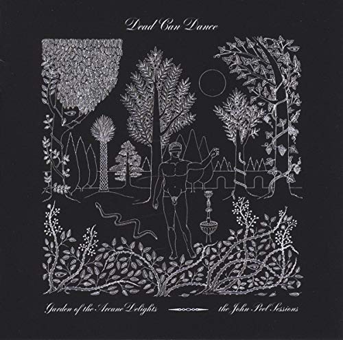 DEAD CAN DANCE - GARDEN OF THE ARCANE DELIGHTS / THE JOHN PEEL SESSIONS (CD)