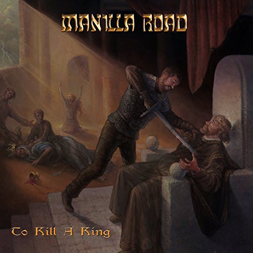 MANILLA ROAD - TO KILL A KING (DELUXE EDITION) (CD)